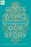 9781433549694-God's Word, Our Story: Learning from the Book of Nehemiah-Carson, D.A.; Nielson, Kathleen (Editors)
