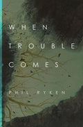 9781433549731-When Trouble Comes-Ryken, Philip Graham