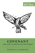 9781433549991-SSBT Covenant and God's Purpose for the World-Schreiner, Thomas R. (Editors Van Pelt, Miles V.; Ortlund, Dane C.)