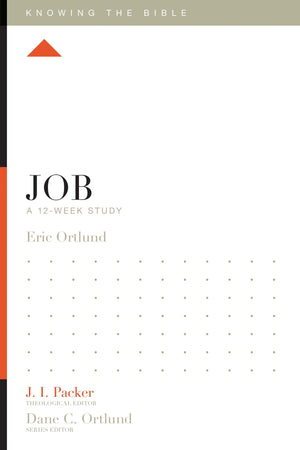 Job: A 12-Week Study by Eric Ortlund; J. I. Packer, Theological Editor; Dane C. Ortlund, Series Editor; Lane T. Dennis, Executive Editor (9781433551048) Reformers Bookshop