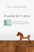 9781433551932-Parenting: 14 Gospel Principles That Can Radically Change Your Family-Tripp, Paul David