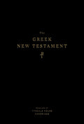The Greek New Testament, Produced at Tyndale House, Cambridge (Hardcover) by Tyndale House (9781433552175) Reformers Bookshop