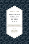 9781433553035-Redeeming the Life of the Mind-Frame, John M.; Grudem, Wayne; Hughes, John (Editors)