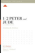 1-2 Peter and Jude: A 12-Week Study by Jonathan K. Dodson; J. I. Packer, Theological Editor; Dane C. Ortlund, Series Editor; Lane T. Dennis, Executive Editor (9781433554414) Reformers Bookshop