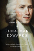 9781433554810-Reader's Guide to the Major Writings of Jonathan Edwards, A-Finn, Nathan A; Kimble, Jeremy M
