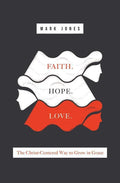 9781433555664-Faith Hope Love-Jones, Mark