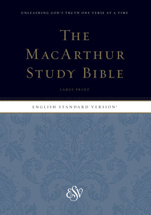 ESV MacArthur Study Bible, Large Print (Hardcover) by ESV (9781433555787) Reformers Bookshop