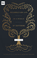 Resurrection Life in a World of Suffering: 1 Peter by Carson, D. A.; Nielson, Kathleen (9781433557002) Reformers Bookshop