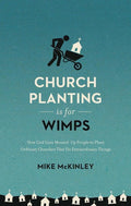 9781433557040-Church Planting is for Wimps-McKinley, Mike