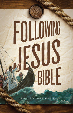ESV Following Jesus Bible (Paperback) by ESV (9781433557750) Reformers Bookshop