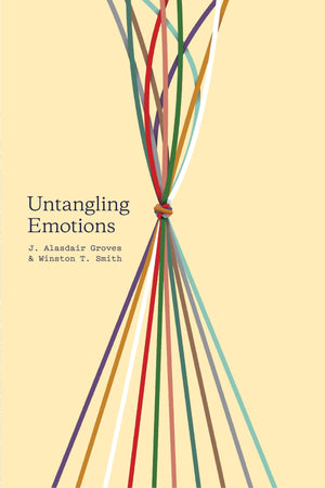 Untangling Emotions by Groves, J. Alasdair & Smith, Winston T. (9781433557828) Reformers Bookshop