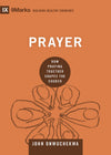 9Marks: Prayer: How Praying Together Shapes the Church by Onwuchekwa, John (9781433559471) Reformers Bookshop
