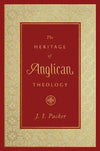 Heritage of Anglican Theology, The