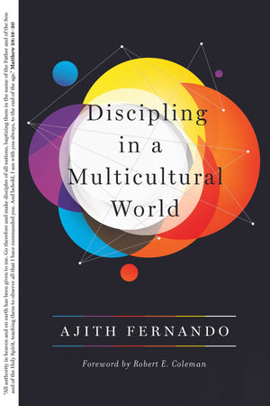 Discipling in a Multicultural World by Fernando, Ajith (9781433562853) Reformers Bookshop