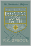 Defending Your Faith: An Introduction to Apologetics by Sproul, R. C. (9781433563782) Reformers Bookshop