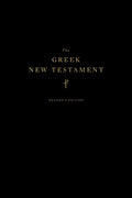 Greek New Testament, The, Produced at Tyndale House, Cambridge, Reader's Edition by Bible (9781433564154) Reformers Bookshop