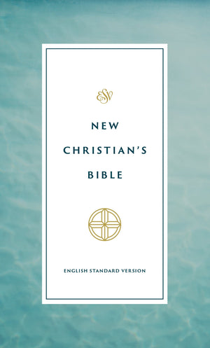 ESV New Christian's Bible Paperback by Bible (9781433565700) Reformers Bookshop