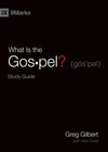 What Is the Gospel? Study Guide by Gilbert, Greg (9781433568251) Reformers Bookshop