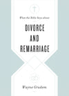 What the Bible Says about Divorce and Remarriage by Grudem, Wayne (9781433568268) Reformers Bookshop