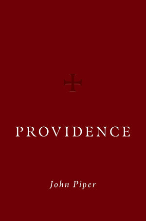 Providence by Piper, John (9781433568343) Reformers Bookshop