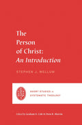 SSST The Person of Christ: An Introduction by Wellum, Stephen J. (9781433569432) Reformers Bookshop