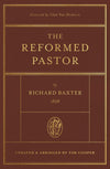 The Reformed Pastor By Richard Baxter