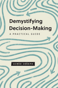 Demystifying Decision-Making by Aimee Joseph