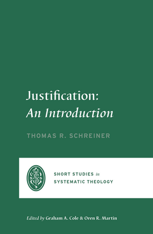SSST Justification: An Introduction by Thomas R. Schreiner
