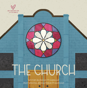 The Church Book by Devon Provencher Illustrated by Jessica Robyn Provencher