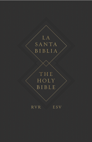 ESV Spanish English Parallel Bible (La Santa Biblia RVR The Holy Bible ESV)