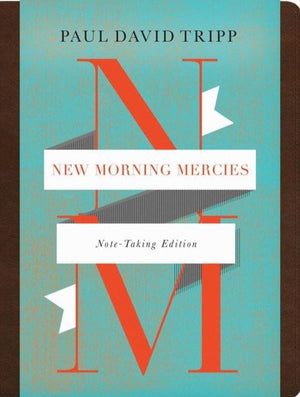 New Morning Mercies Note Taking Edition Paul David Tripp