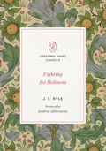 Fighting for Holiness (Crossway Short Classics Series)