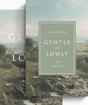 Gentle And Lowly Book And Study Guide by Dane C Ortlund