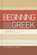Beginning with New Testament Greek by Merkle, Benjaming and Plummer, Robert (9781433650567) Reformers Bookshop