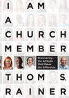 I Am a Church Member: Discovering the Attitude that Makes the Difference by Rainer, Thom S. (9781433679735) Reformers Bookshop