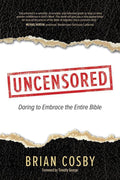 9781434709097-Uncensored: Daring to Embrace the Entire Bible-Cosby, Brian