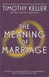 9781444702163-Meaning of Marriage, The: Facing the Complexities of Commitment with the Wisdom of God-Keller, Timothy J.; Keller, Kathy