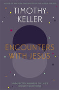 Encounters with Jesus by Keller, Timothy (9781444754162) Reformers Bookshop