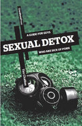 9781453807286-Sexual Detox :A Guide for Guys Who Are Sick of Porn-Challies, Tim