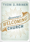 Becoming a Welcoming Church by Rainer, Thom S. (9781462765454) Reformers Bookshop