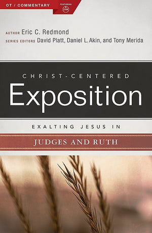 Exalting Jesus in Judges and Ruth by Eric Redmond