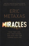 9781473604773-Miracles: What They Are, Why They Happen, and How They Can Change Your Life-Metaxas, Eric