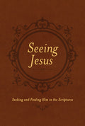 Seeing Jesus: Seeking and Finding Him in the Scriptures by Guthrie, Nancy (9781496416001) Reformers Bookshop