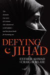 Defying Jihad by Esther Ahmad & Craig Borlase