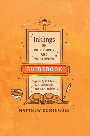 Inklings on Philosophy and Worldview Guidebook by Dominguez, Matt (9781496428929) Reformers Bookshop