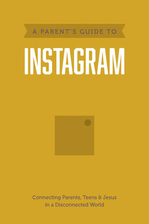 Parent’s Guide to Instagram, A by Axis