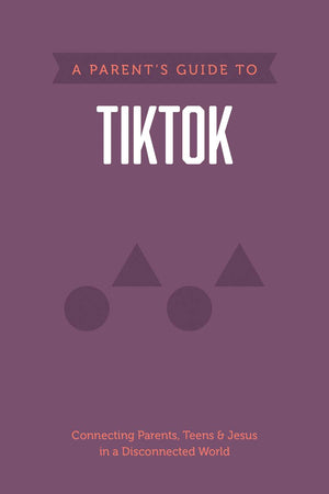 Parent’s Guide to TikTok, A by Axis