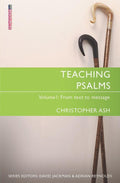 9781527100046-Teaching Psalms Volume 1: From Text to Message-Ash, Christopher
