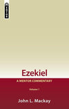 Ezekiel Vol 1: A Mentor Commentary by Mackay, John L. (9781527100268) Reformers Bookshop