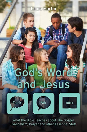 9781527100473-God's Word And Jesus: What the Bible Teaches about The Gospel, Evangelism, Prayer and Other Essential Stuff-Martin, Laura